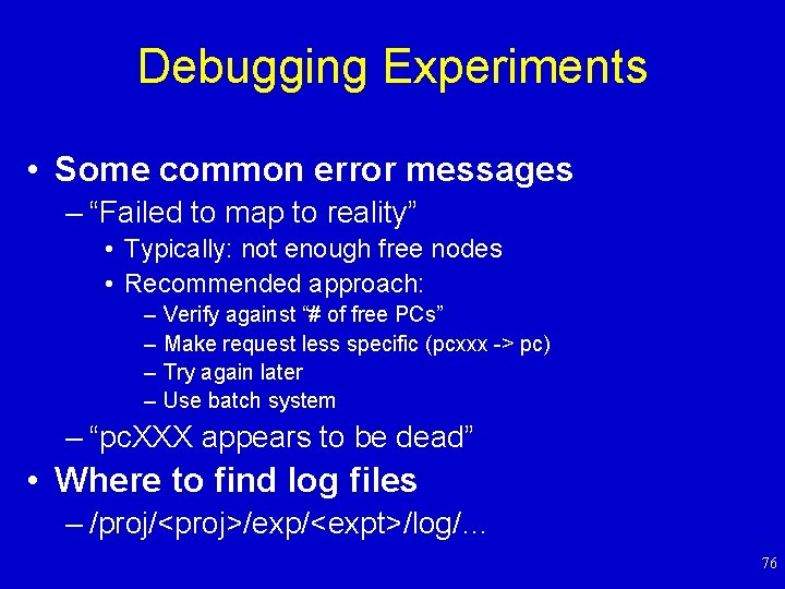 Debugging Experiments • Some common error messages – “Failed to map to reality” •