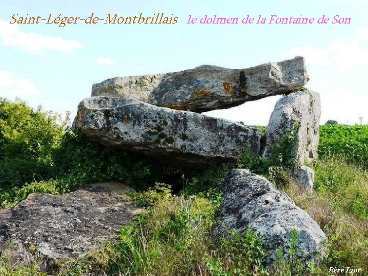 Saint-Léger-de-Montbrillais le dolmen de la Fontaine de Son 