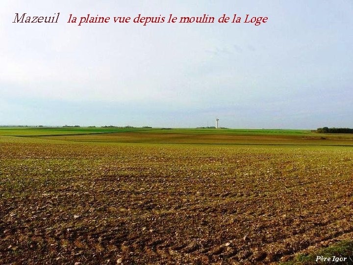 Mazeuil la plaine vue depuis le moulin de la Loge 
