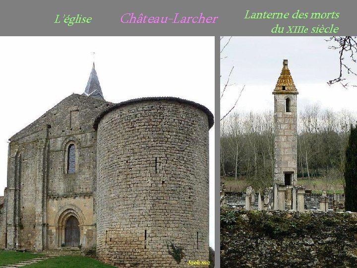 L’église Château-Larcher Lanterne des morts. du XIIIe siècle 