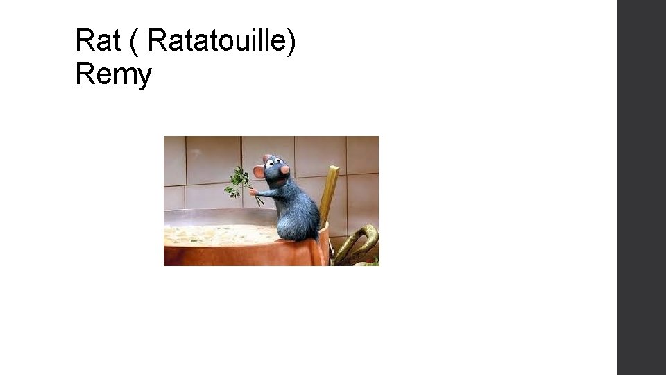 Rat ( Ratatouille) Remy 