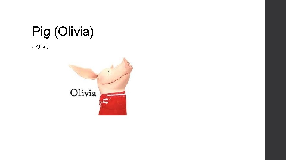 Pig (Olivia) • Olivia 