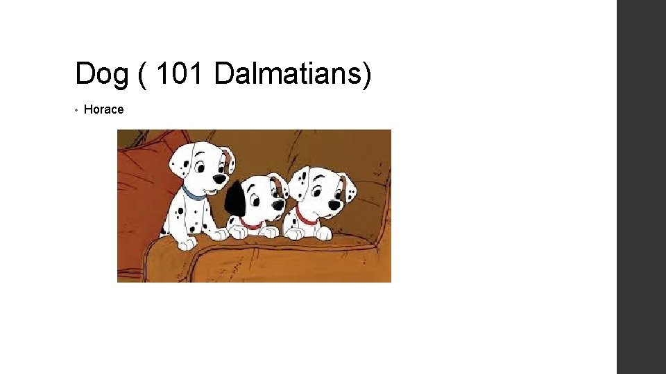 Dog ( 101 Dalmatians) • Horace 