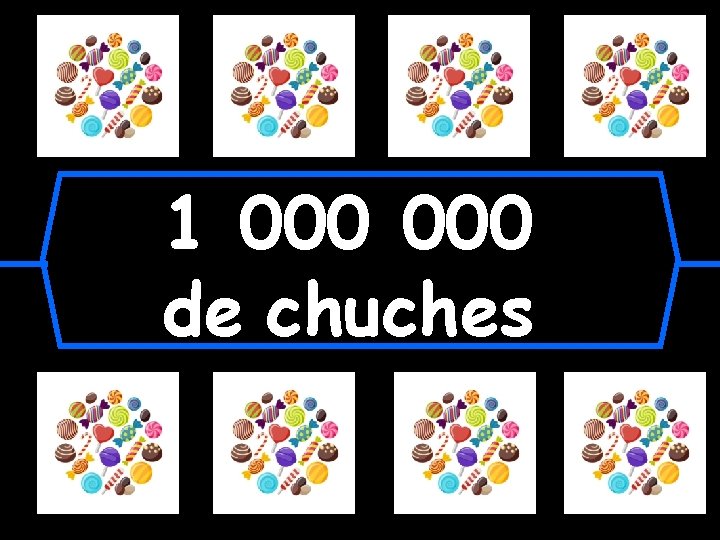 1 000 de chuches 