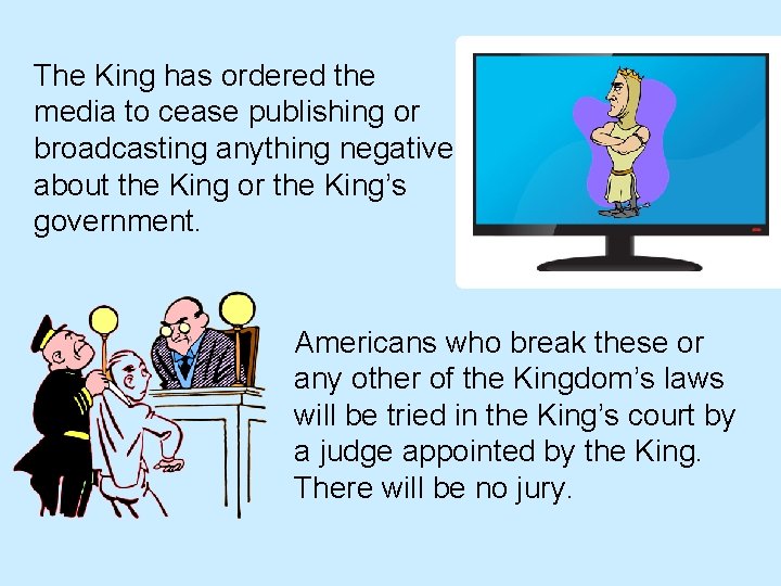 The King has ordered the media to cease publishing or broadcasting anything negative about