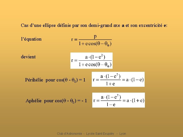 Cas d’une ellipse définie par son demi-grand axe a et son excentricité e: l’équation