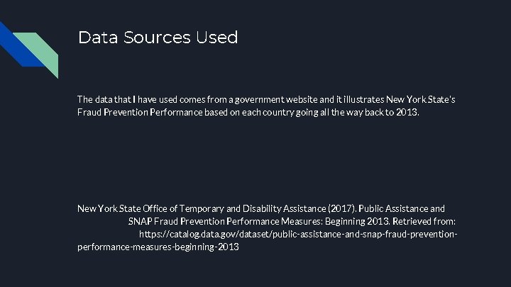 Data Sources Used The data that I have used comes from a government website