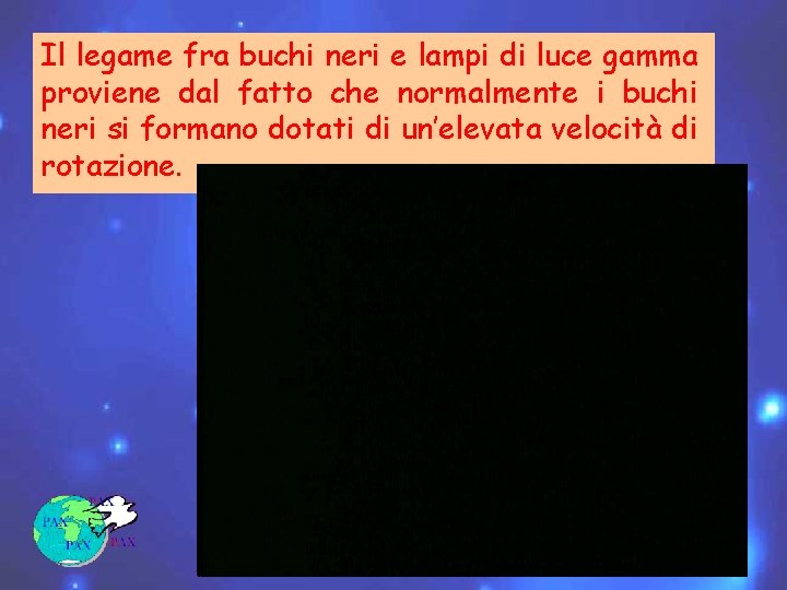 Il legame fra buchi neri e lampi di luce gamma proviene dal fatto che