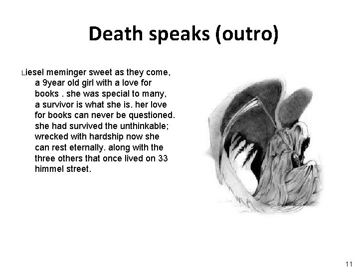 Death speaks (outro) Liesel meminger sweet as they come, a 9 year old girl Death speaks (outro) Liesel meminger sweet as they come, a 9 year old girl