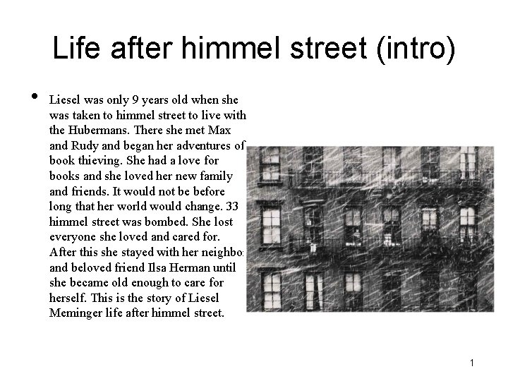 Life after himmel street (intro) • Liesel was only 9 years old when she Life after himmel street (intro) • Liesel was only 9 years old when she