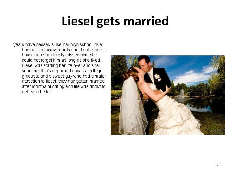 Liesel gets married years have passed since her high school lover had passed away. Liesel gets married years have passed since her high school lover had passed away.