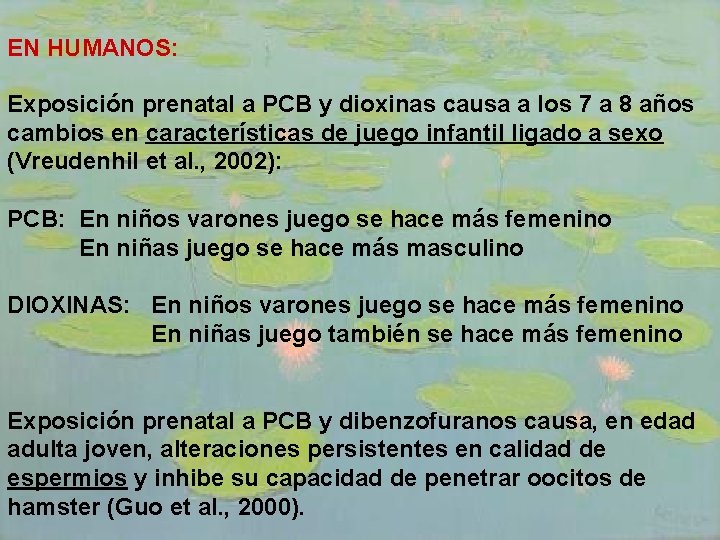 EN HUMANOS: Exposición prenatal a PCB y dioxinas causa a los 7 a 8