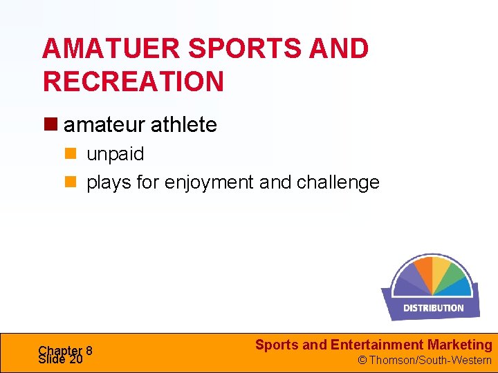 AMATUER SPORTS AND RECREATION amateur athlete unpaid plays for enjoyment and challenge Chapter 8