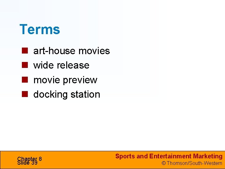 Terms art-house movies wide release movie preview docking station Chapter 8 Slide 39 Sports