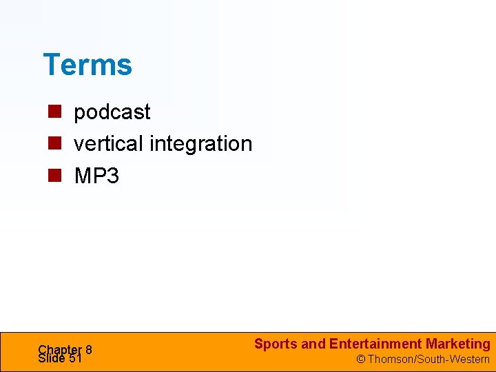 Terms podcast vertical integration MP 3 Chapter 8 Slide 51 Sports and Entertainment Marketing