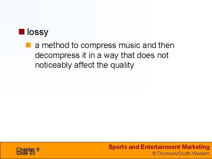  lossy a method to compress music and then decompress it in a way