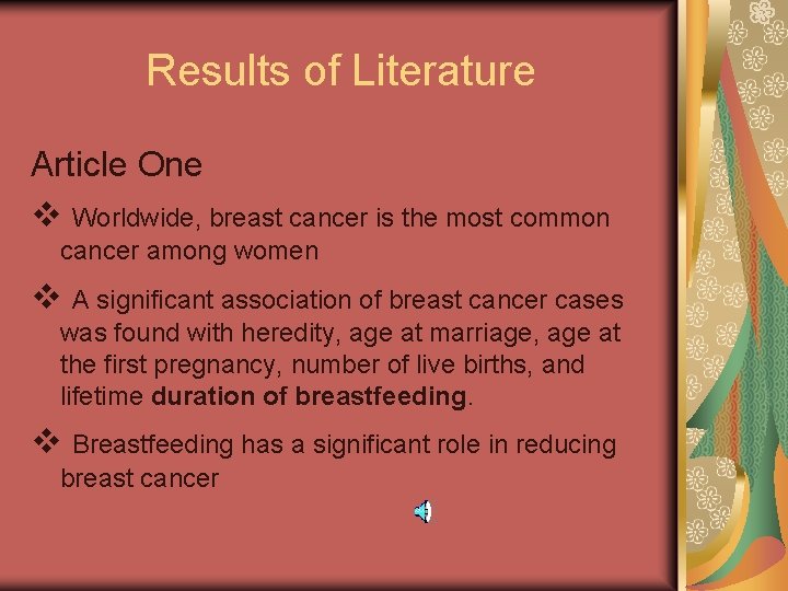 Results of Literature Article One v Worldwide, breast cancer is the most common cancer