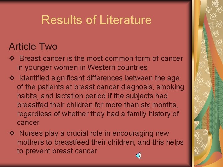 Results of Literature Article Two v Breast cancer is the most common form of