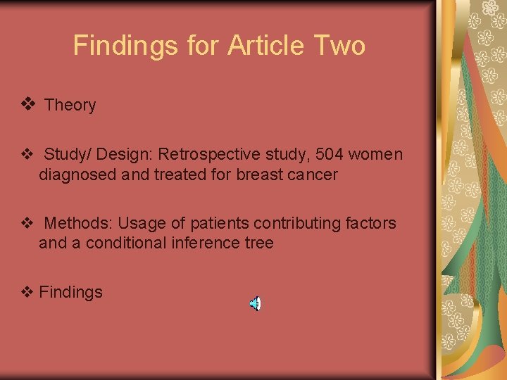 Findings for Article Two v Theory v Study/ Design: Retrospective study, 504 women diagnosed