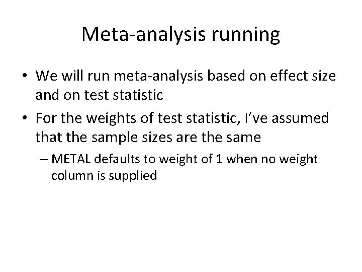 Meta-analysis running • We will run meta-analysis based on effect size and on test