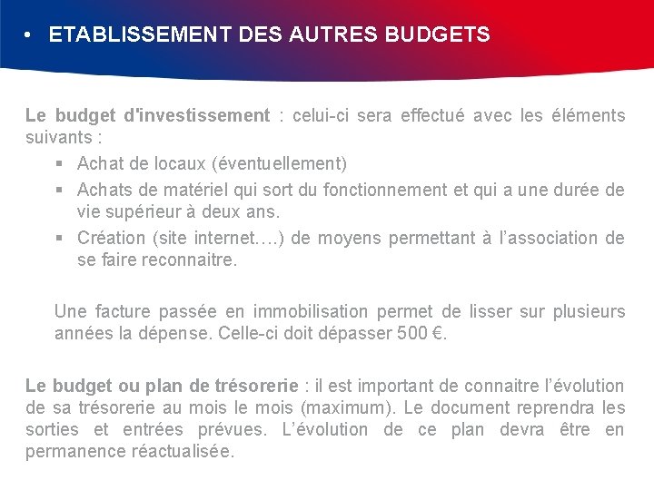  • ETABLISSEMENT DES AUTRES BUDGETS Le budget d'investissement : celui-ci sera effectué avec