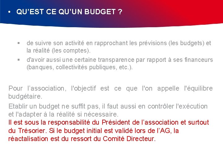  • QU’EST CE QU’UN BUDGET ? § de suivre son activité en rapprochant