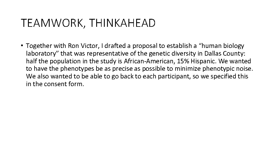 TEAMWORK, THINKAHEAD • Together with Ron Victor, I drafted a proposal to establish a