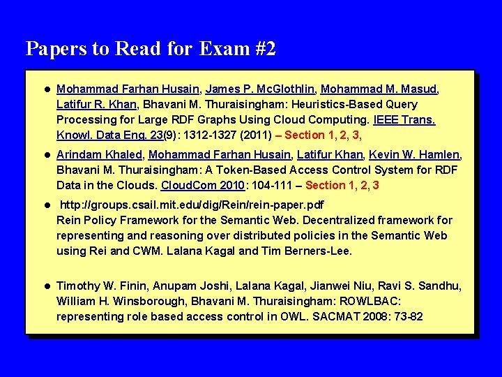 Papers to Read for Exam #2 l Mohammad Farhan Husain, James P. Mc. Glothlin,