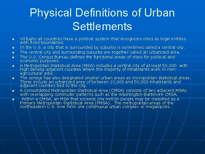 Physical Definitions of Urban Settlements n n n n Virtually all countries have a