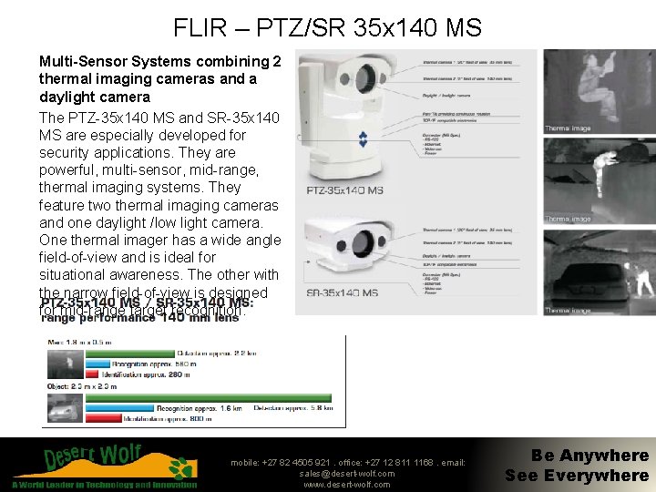 FLIR – PTZ/SR 35 x 140 MS Multi-Sensor Systems combining 2 thermal imaging cameras