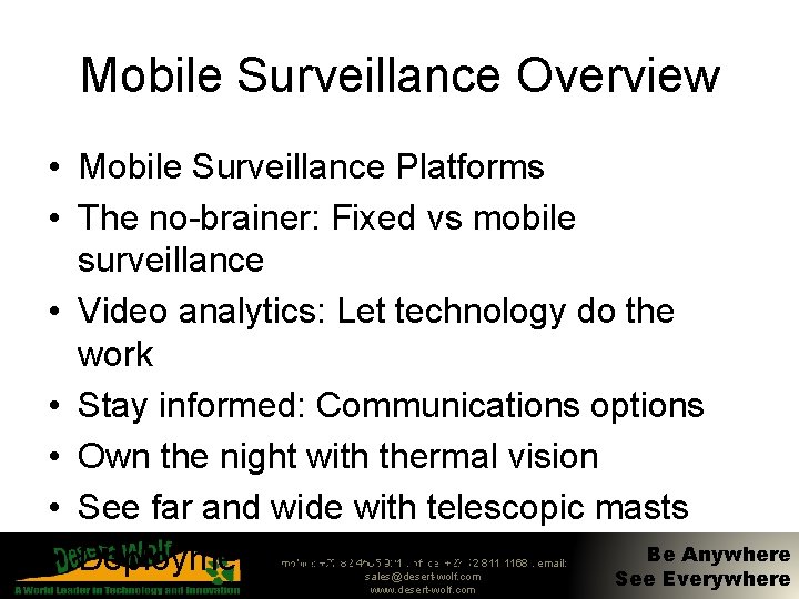 Mobile Surveillance Overview • Mobile Surveillance Platforms • The no-brainer: Fixed vs mobile surveillance