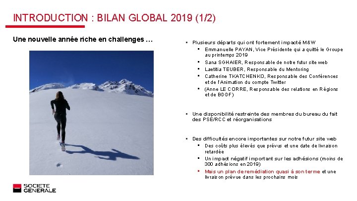 INTRODUCTION : BILAN GLOBAL 2019 (1/2) Une nouvelle année riche en challenges … §