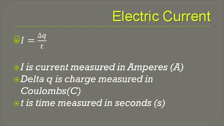 Electric Current � 