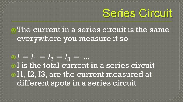 Series Circuit � 