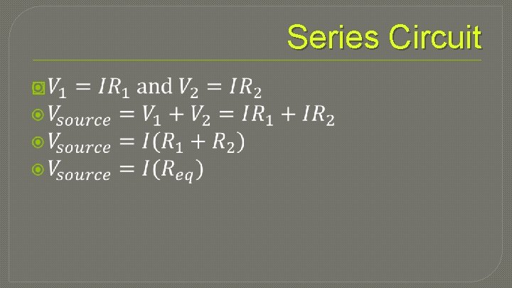 Series Circuit � 