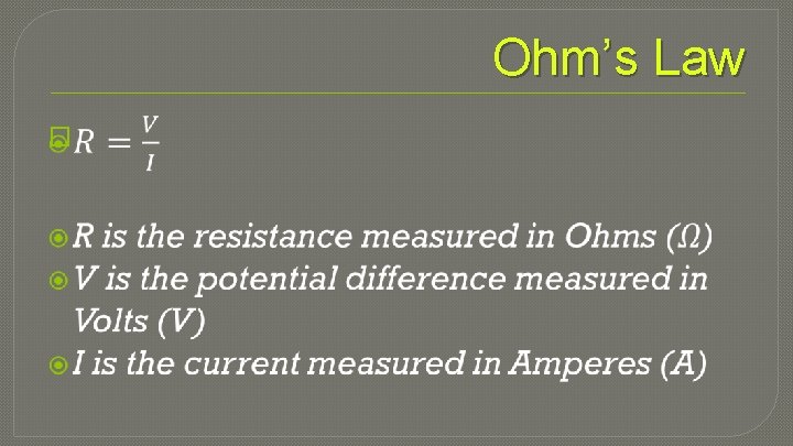 Ohm’s Law � 