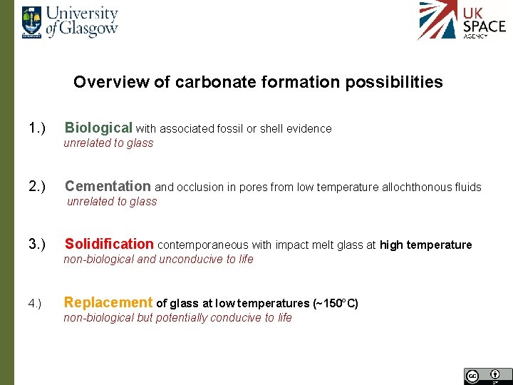 Overview of carbonate formation possibilities 1. ) Biological with associated fossil or shell evidence