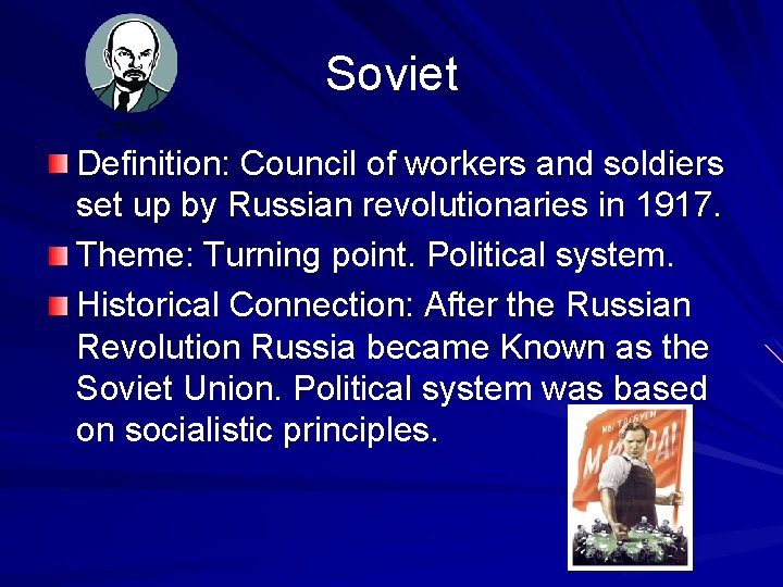 Soviet Definition: Council of workers and soldiers set up by Russian revolutionaries in 1917.