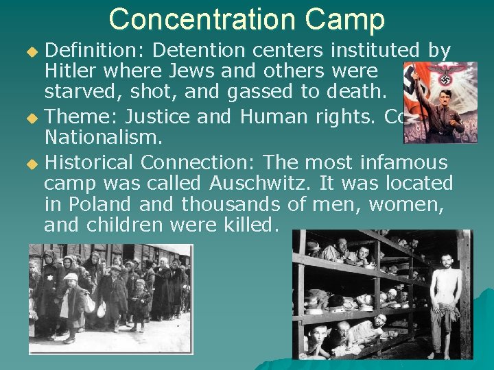 Concentration Camp Definition: Detention centers instituted by Hitler where Jews and others were starved,
