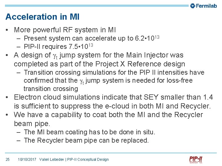 Acceleration in MI • More powerful RF system in MI – Present system can