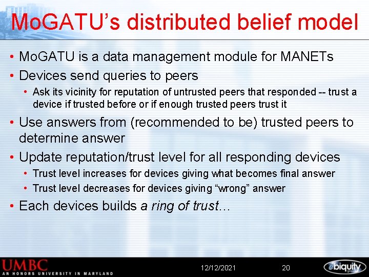 Mo. GATU’s distributed belief model • Mo. GATU is a data management module for