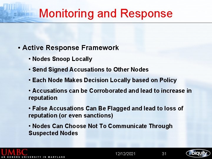 Monitoring and Response • Active Response Framework • Nodes Snoop Locally • Send Signed