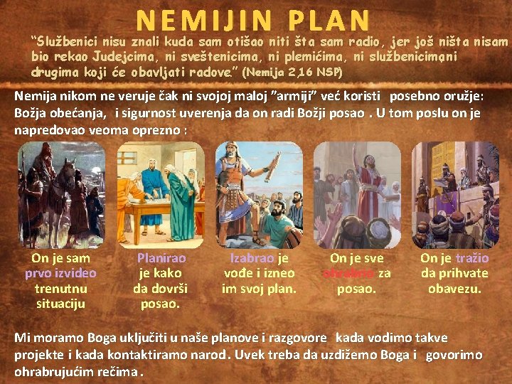 N E M I J I N P L A N “Službenici nisu znali
