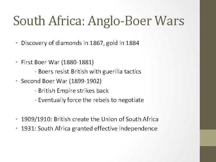 South Africa: Anglo-Boer Wars • Discovery of diamonds in 1867, gold in 1884 •