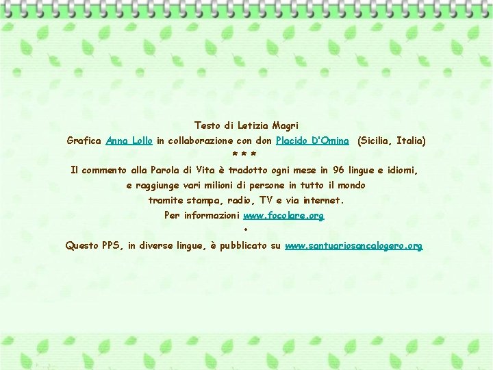 Testo di Letizia Magri Grafica Anna Lollo in collaborazione con don Placido D’Omina (Sicilia,