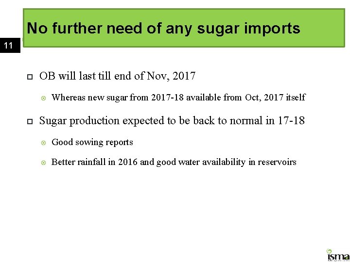 No further need of any sugar imports 11 OB will last till end of