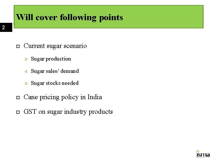Will cover following points 2 Current sugar scenario Sugar production Sugar sales/ demand Sugar