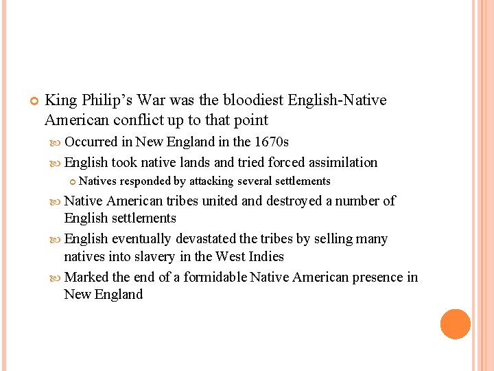  King Philip’s War was the bloodiest English-Native American conflict up to that point