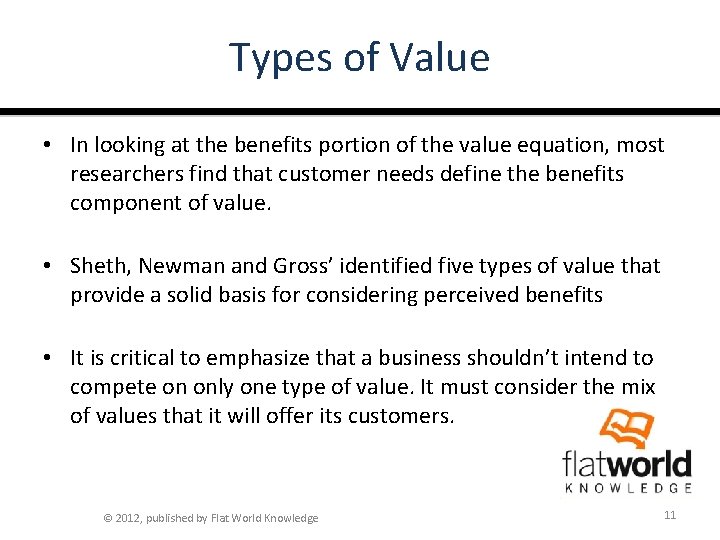 Types of Value • In looking at the benefits portion of the value equation,