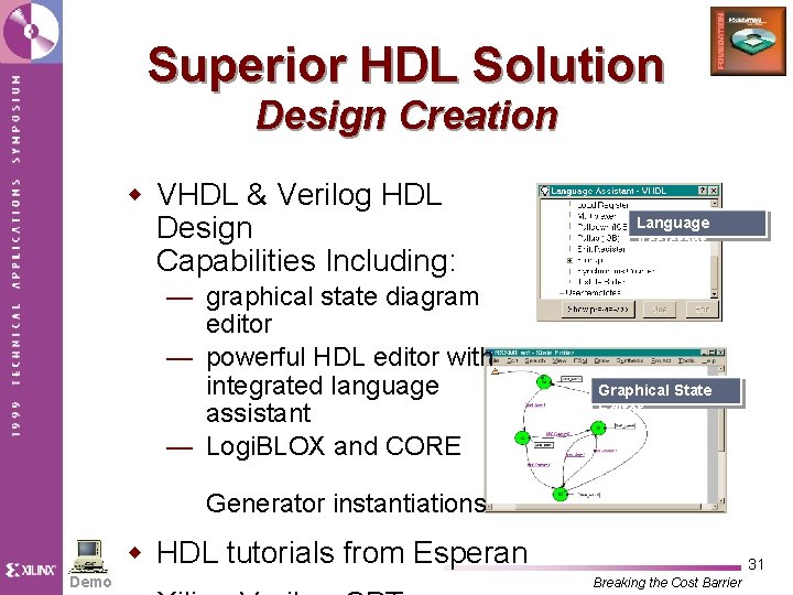 Superior HDL Solution Design Creation w VHDL & Verilog HDL Design Capabilities Including: —